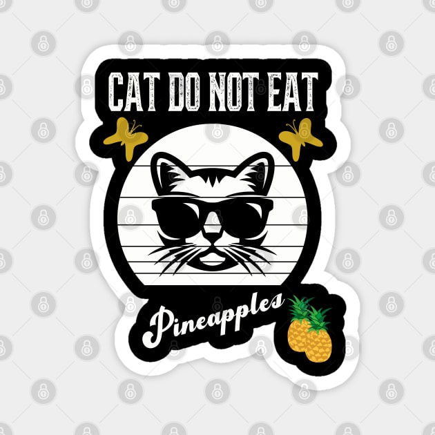 Cat Do Not Eat Pineapples Magnet by kooicat