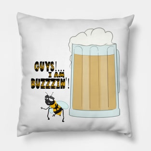 Guys I Am Buzzin - Bee Design Pillow