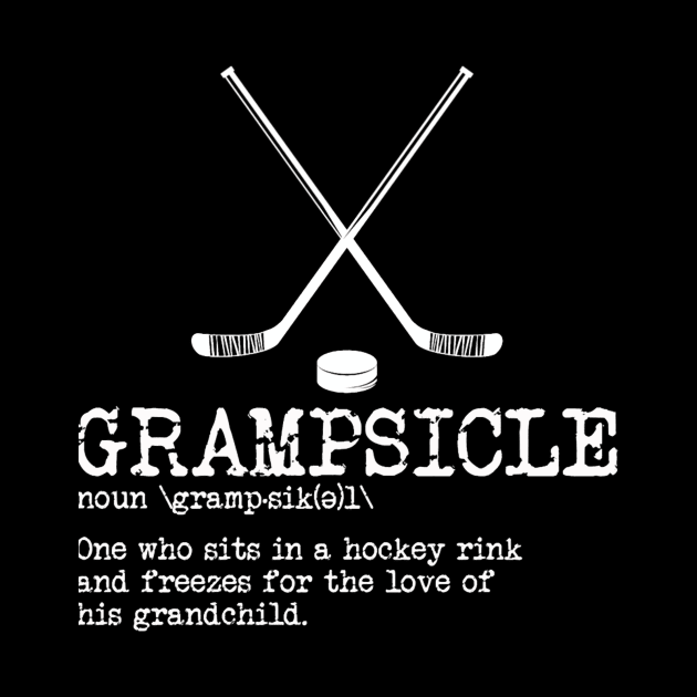 Hockey Grandpa  Grampsicle Definiion Funny by DeborahWood99