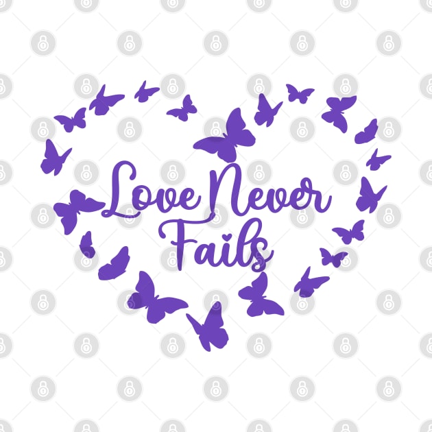 Love Never Fails - Cute Butterfly Christian by GraceFieldPrints