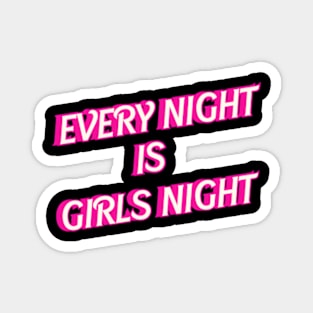 Every Night Is s Night Magnet