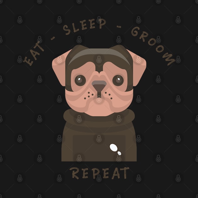 Dog Grooming Eat Sleep Groom Repeat, Dog Quotes by Merchmatics