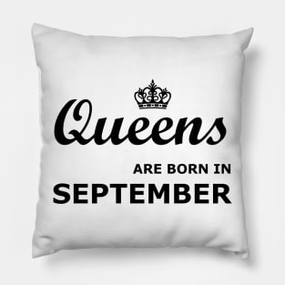 Queens are born in September Pillow