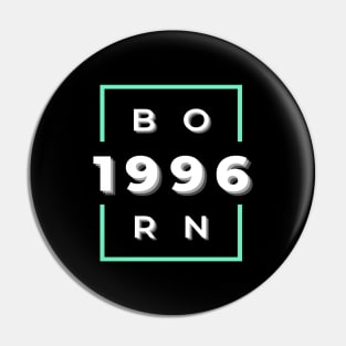 Born in 1996 Pin