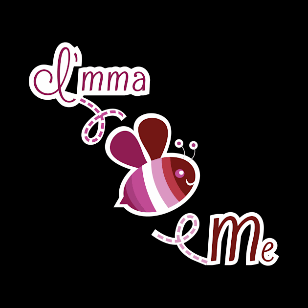 I'mma Bee Me (Lesbian Pride) by Last Candle Games