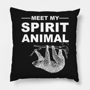 Meet my spirit animal - Sloth white Pillow