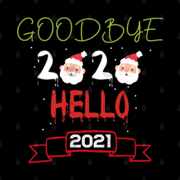 Goodbye 2020 Hello 2021 Happy New Year Funny gifts