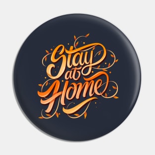 Stay At Home Pin