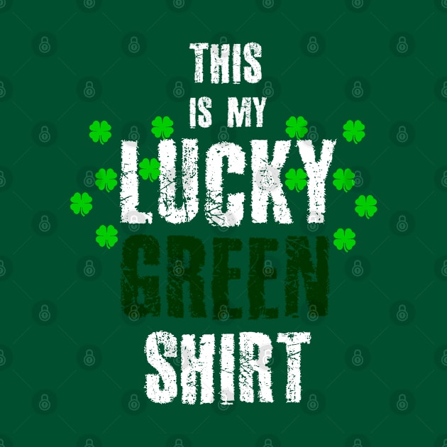 This is my lucky GREEN Shirt St.Patrick'sDay by Block28Designs