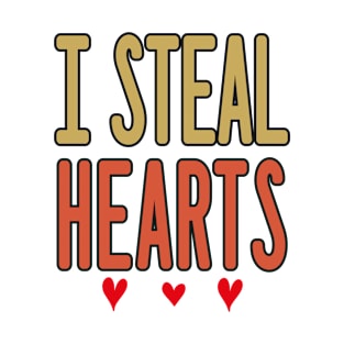 i steal hearts valentines day T-Shirt