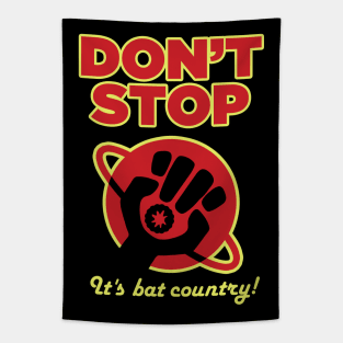 Dont-stop-bat-country-hg2g Tapestry