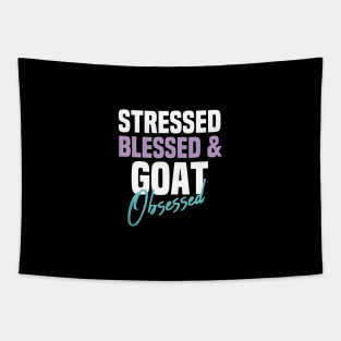 Stressed Blessed & Goat Obsessed  Funny Sarcastic Gift Idea Colored Vintage / Gift for Christmas Tapestry