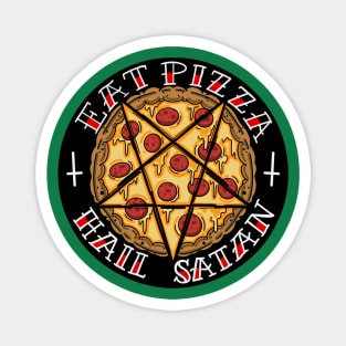 Eat pizza, hail satan! Magnet