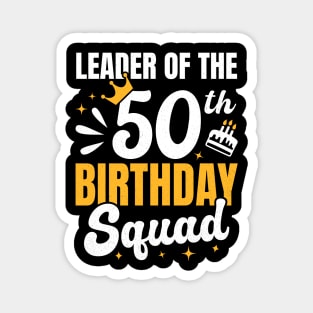 Leader of the 50th birthday squad Magnet