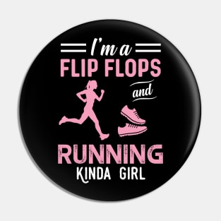 I'm A Flip Flops And Running Kinda Girl Pin