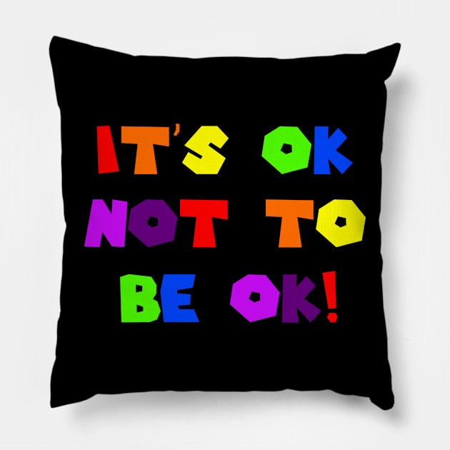 Be OK! Pillow by FunkyStyles
