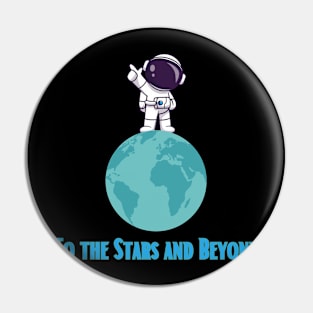 To the Stars and Beyond Pin