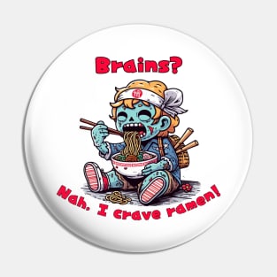 Ramen life zombie Pin