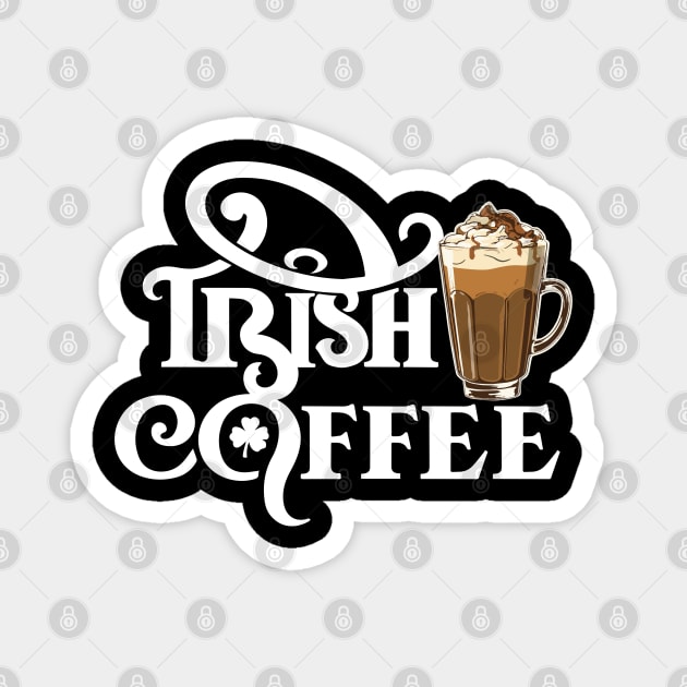 National Irish Coffee Day – January Magnet by irfankokabi