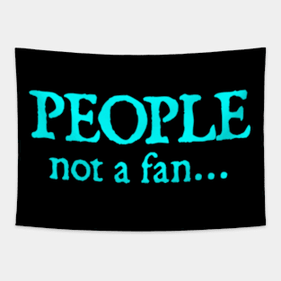 People Not A Fan Tapestry