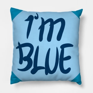 I'M BLUE Pillow