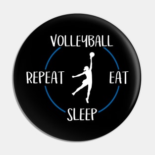 Volleyball Eat Sleep Repeat Gift For Volleyball Players Pin