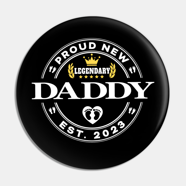 Mens Proud New Daddy New Father 2023 1st Time Dad New Dad T Pin Teepublic 8143
