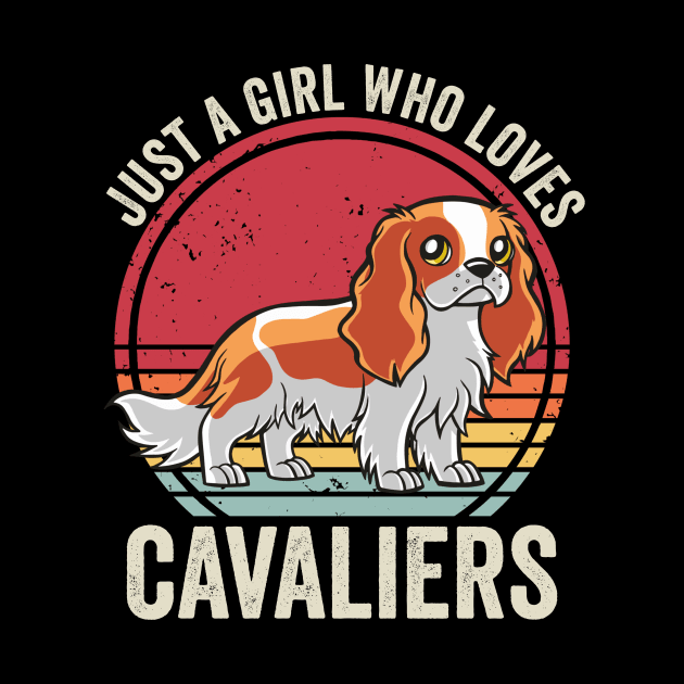 Just A Girl Who Loves Cavalier King Charles Spaniel by Visual Vibes