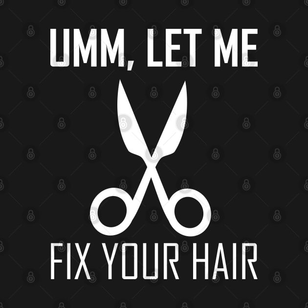 umm let me fix your hair by teestaan