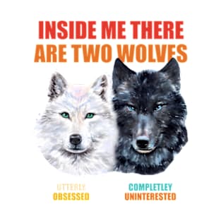 Inside Me There Are Two Wolves T-Shirt