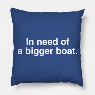 Jaws Bigger Boat Pillow