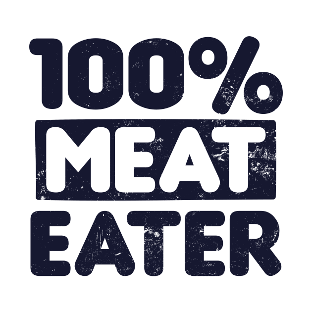 Meat Eater Shirt | 100% Meat Eater Gift by Gawkclothing