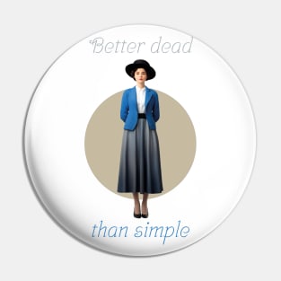 Better dead than simple girl retro vintage Pin