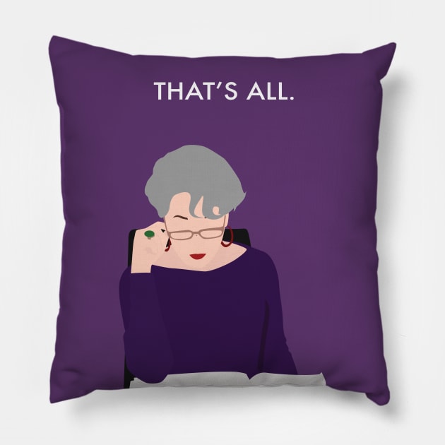 That's all. Pillow by NostalgiaPaper