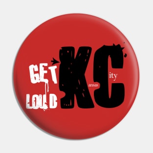 Get Loud Kansas City! Pin