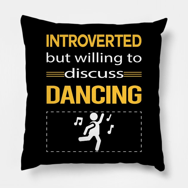 Funny Introverted Dancing Dance Dancer Pillow by symptomovertake