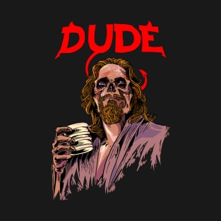 The dude T-Shirt