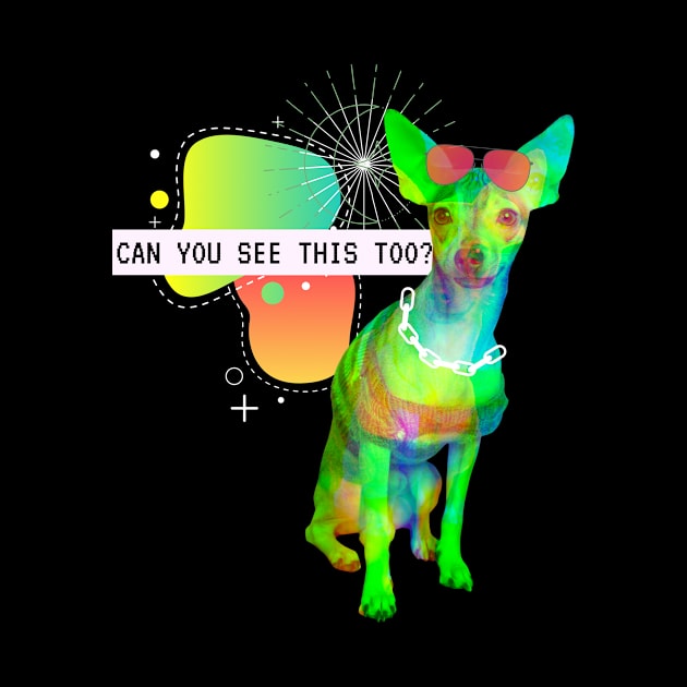 Chihuahua See This Vaporwave Party Techno Glitch by Maggini Art