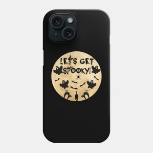 Let's Get Spooky! Phone Case