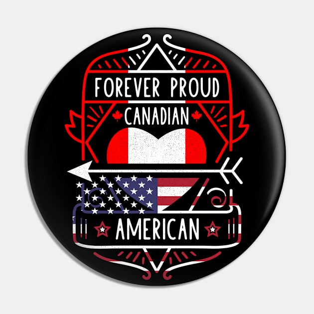 Forever Proud Canadian American - Canada Heart Pin by Family Heritage Gifts