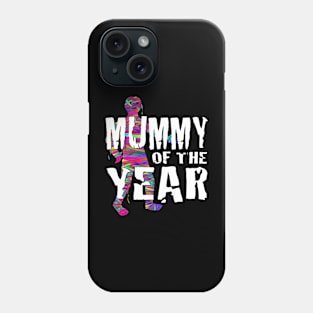 Mummy of the year Phone Case