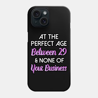 Funny None Of Your Business Birthday Phone Case