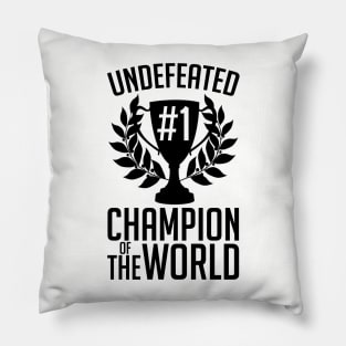 Undefeated Champion of the World Pillow