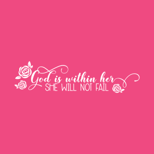 God Is Within Her She Will Not Fail - Light Version T-Shirt