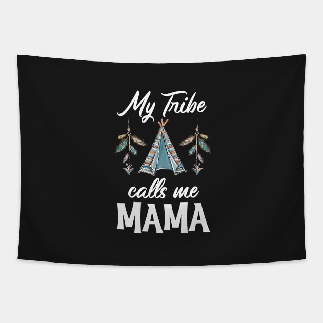 My Tribe Calls Me Mama Tapestry by BDAZ