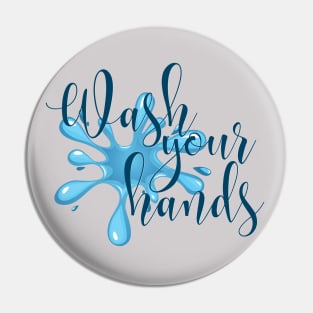 Wash Your Hands Pin