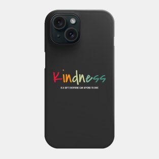 Kindness is a gift graphic Phone Case