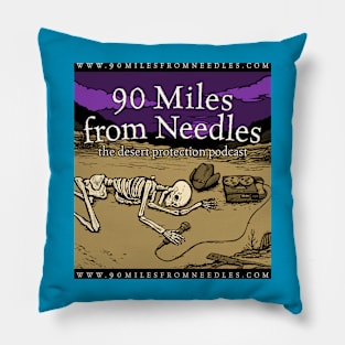 90 Mlles from Needles logo Pillow