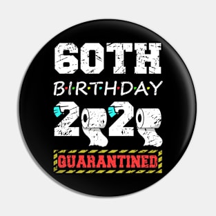 60th Birthday Quarantined 2020 Pin