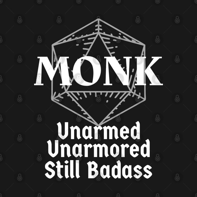 "Unarmed, Unarmored, Still Badass" DnD Monk Class Print by DungeonDesigns